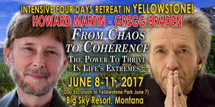 Gregg Braden & Howard Martin Yellowstone Retreat June 8-11, 2017